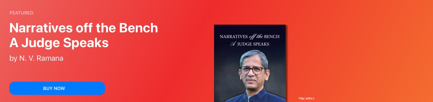 Narratives off the Bench: A Judge Speaks by Justice N.V. Ramana
