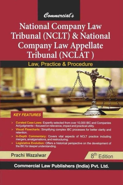 National Company Law Tribunal (NCLT) and National Company Law Appellate Tribunal (NCLAT): Law, Practice Procedure
