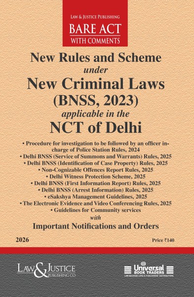  New Rules and Scheme under New Criminal Laws (BNSS, 2023) applicable in the NCT of Delhi with Important Notifications and Orders