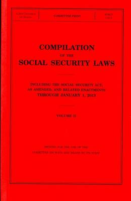 Compilation of the Social Security Laws Including the Social Security Act: January 2013