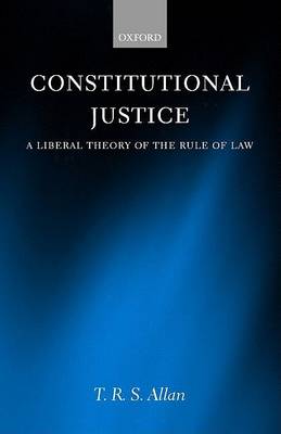 Constitutional Justice: A Liberal Theory of the Rule of Law