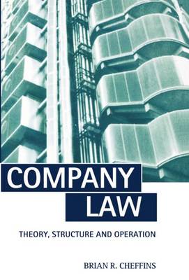 Company Law: Theory, Structure and Operation