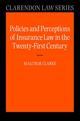 Policies and Perceptions of Insurance Law in the Twenty First Century