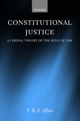 Constitutional Justice: A Liberal Theory of the Rule of Law