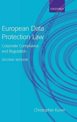 European Data Protection Law: Corporate Compliance and Regulation