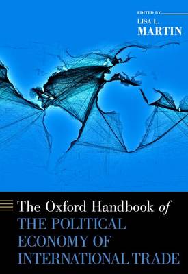 The Oxford Handbook of the Political Economy of International Trade