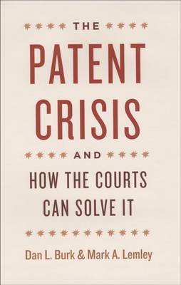 The Patent Crisis and How the Courts Can Solve it