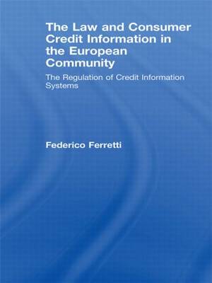 The Law and Consumer Credit Information in the European Community: The Regulation of Credit Information Systems