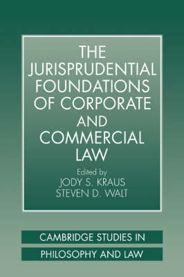 Cambridge Studies in Philosophy and Law: The Jurisprudential Foundations of Corporate and Commercial Law