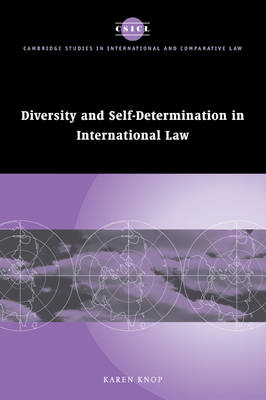 Cambridge Studies in International and Comparative Law: Series Number 20: Diversity and Self-Determination in International Law