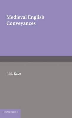 Cambridge Studies in English Legal History: Medieval English Conveyances
