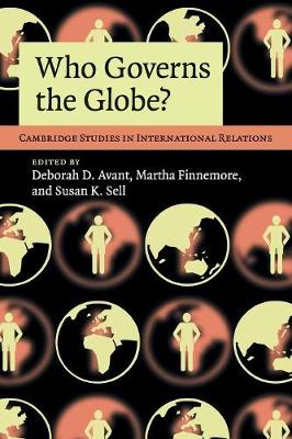 Cambridge Studies in International Relations: Series Number 114: Who Governs the Globe?