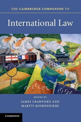 Cambridge Companions to Law: The Cambridge Companion to International Law