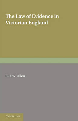 Cambridge Studies in English Legal History: The Law of Evidence in Victorian England