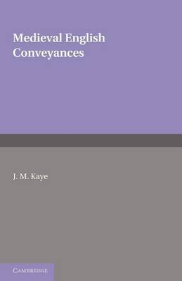 Cambridge Studies in English Legal History: Medieval English Conveyances