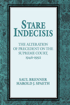 Stare Indecisis: The Alteration of Precedent on the Supreme Court, 1946-1992