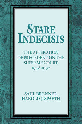 Stare Indecisis: The Alteration of Precedent on the Supreme Court, 1946-1992
