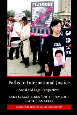 Cambridge Studies in Law and Society: Paths to International Justice: Social and Legal Perspectives