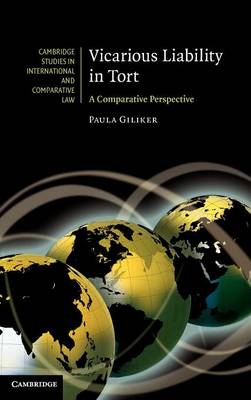 Cambridge Studies in International and Comparative Law: Series Number 69: Vicarious Liability in Tort: A Comparative Perspective
