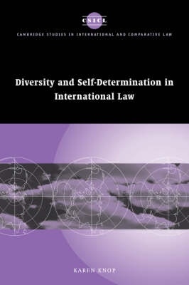 Cambridge Studies in International and Comparative Law: Series Number 20: Diversity and Self-Determination in International Law