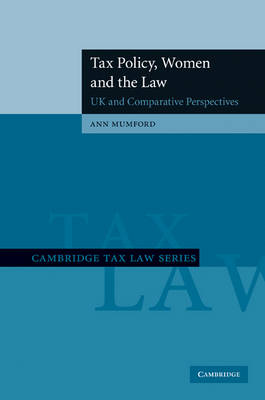 Cambridge Tax Law Series: Tax Policy, Women and the Law: UK and Comparative Perspectives