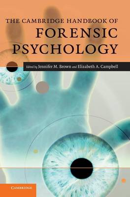 Cambridge Handbooks in Psychology: The Cambridge Handbook of Forensic Psychology