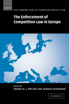 The Common Core of European Private Law: The Enforcement of Competition Law in Europe