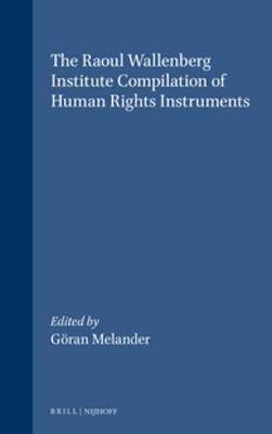 The RaoulWallenberg Institute Compilation of Human Rights Instruments