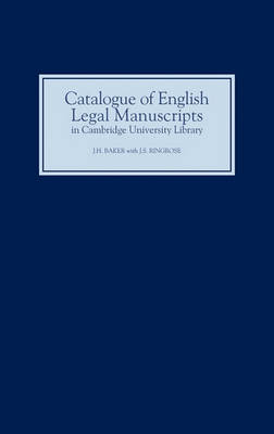 Catalogue of English Legal Manuscripts in Cambridge University Library: With Codicological Descriptions of the Early MSS