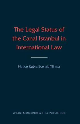 The Legal Status of the Canal Istanbul in International Law