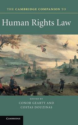 Cambridge Companions to Law: The Cambridge Companion to Human Rights Law
