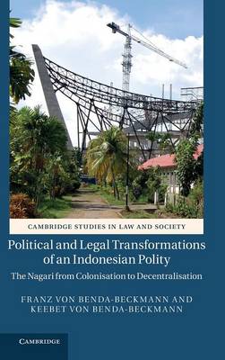 Cambridge Studies in Law and Society: Political and Legal Transformations of an Indonesian Polity: The Nagari from Colonisation to Decentralisation