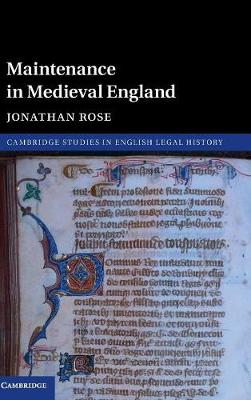 Cambridge Studies in English Legal History: Maintenance in Medieval England