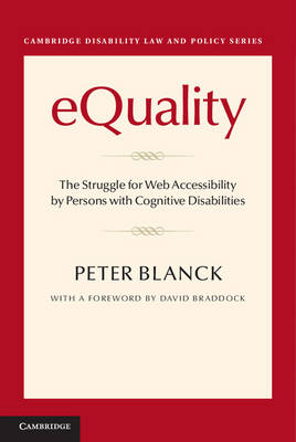 Cambridge Disability Law and Policy Series: eQuality: The Struggle for Web Accessibility by Persons with Cognitive Disabilities
