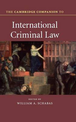 Cambridge Companions to Law: The Cambridge Companion to International Criminal Law
