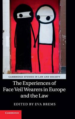 Cambridge Studies in Law and Society: The Experiences of Face Veil Wearers in Europe and the Law