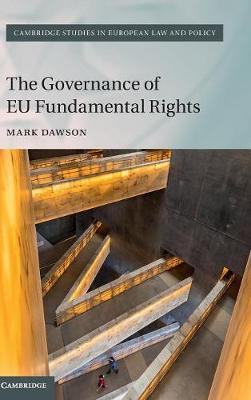 Cambridge Studies in European Law and Policy: The Governance of EU Fundamental Rights