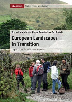 Cambridge Studies in Landscape Ecology: European Landscapes in Transition: Implications for Policy and Practice