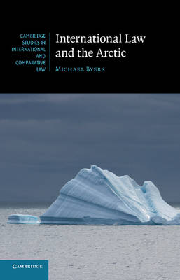 Cambridge Studies in International and Comparative Law: Series Number 103: International Law and the Arctic