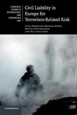 Cambridge Studies in International and Comparative Law: Series Number 123: Civil Liability in Europe for Terrorism-Related Risk