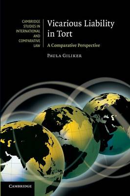 Cambridge Studies in International and Comparative Law: Series Number 69: Vicarious Liability in Tort: A Comparative Perspective