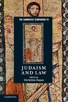 Cambridge Companions to Religion: The Cambridge Companion to Judaism and Law