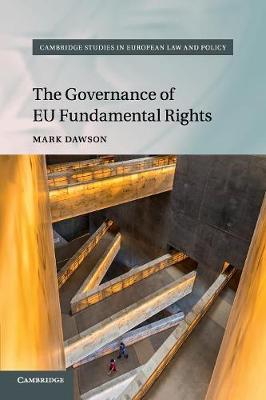 Cambridge Studies in European Law and Policy: The Governance of EU Fundamental Rights