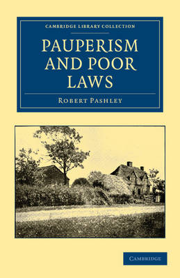 Cambridge Library Collection - British and Irish History, General: Pauperism and Poor Laws
