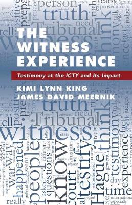 The Witness Experience: Testimony at the ICTY and Its Impact