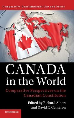 Comparative Constitutional Law and Policy: Canada in the World: Comparative Perspectives on the Canadian Constitution