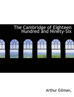 The Cambridge of Eighteen Hundred and Ninety-Six