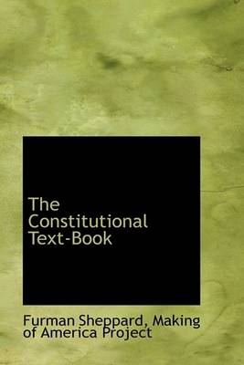 The Constitutional Text-Book