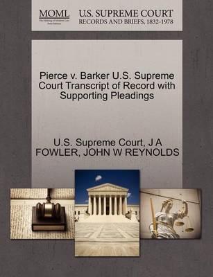 Pierce V. Barker U.S. Supreme Court Transcript of Record with Supporting Pleadings