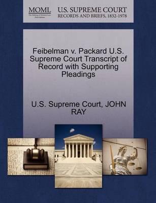 Feibelman V. Packard U.S. Supreme Court Transcript of Record with Supporting Pleadings